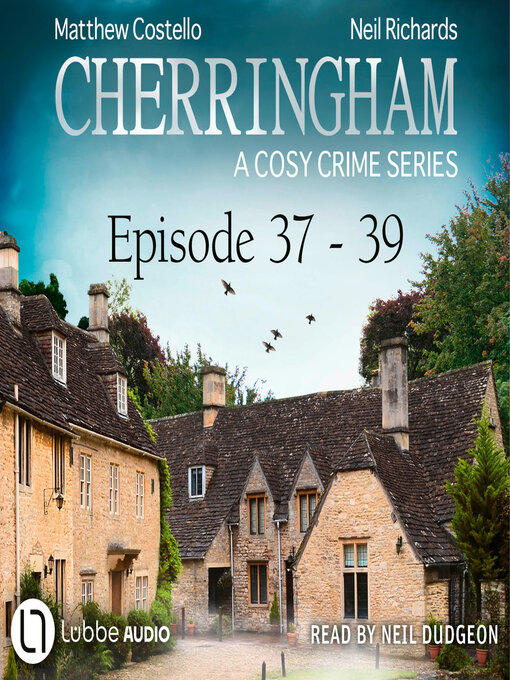 Title details for Episode 37-39--A Cosy Crime Compilation--Cherringham by Matthew Costello - Available